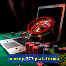 onekey 777 plataforma